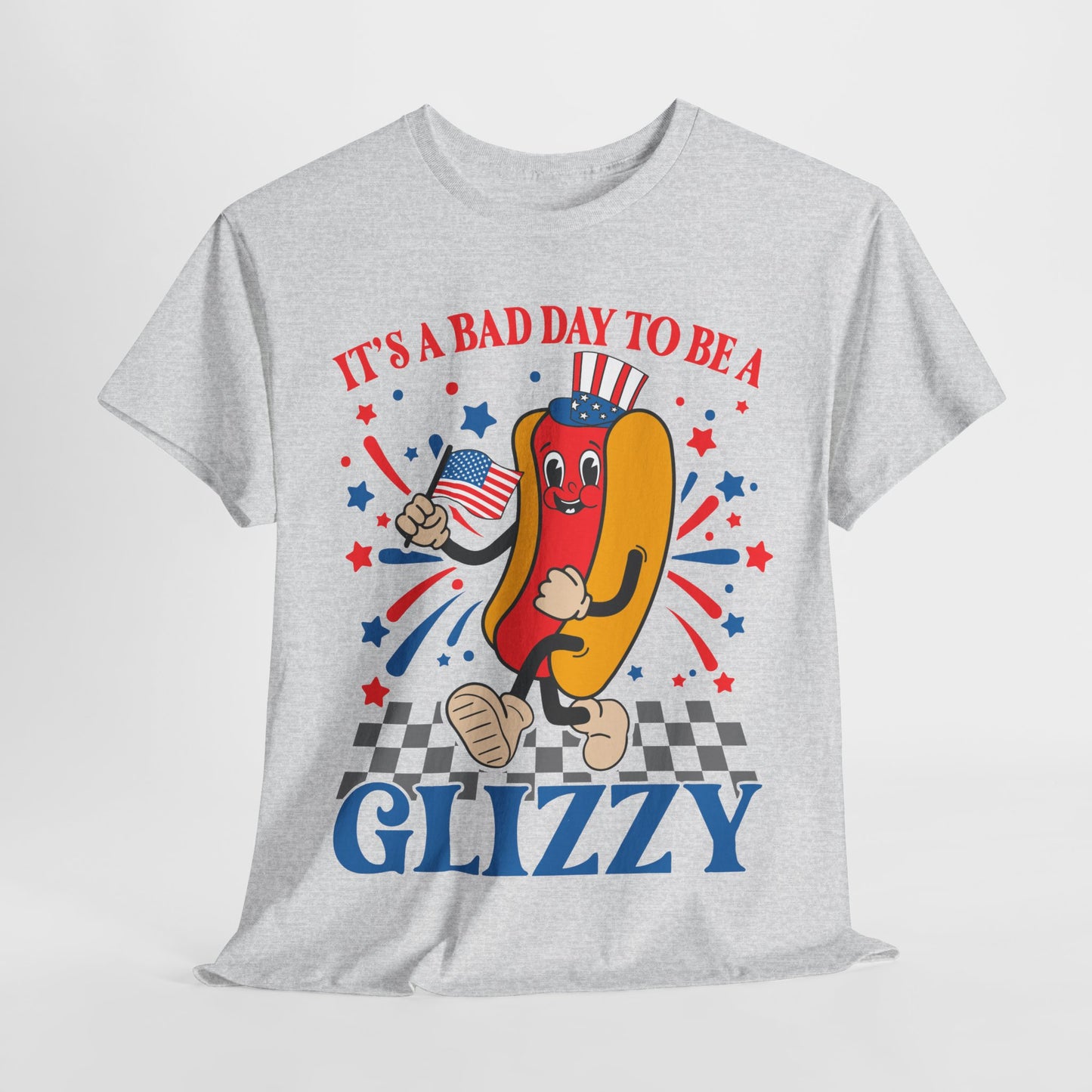 It's a Bad Day to be a Glizzy #1 T-Shirt