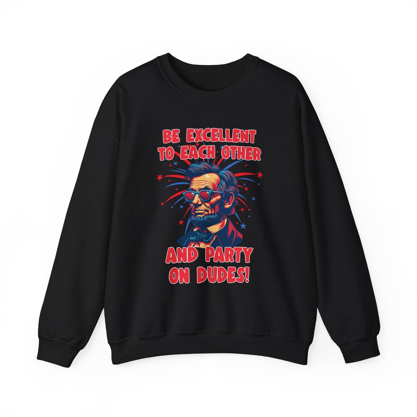 Abe Lincoln - Party on Dudes! Sweatshirt