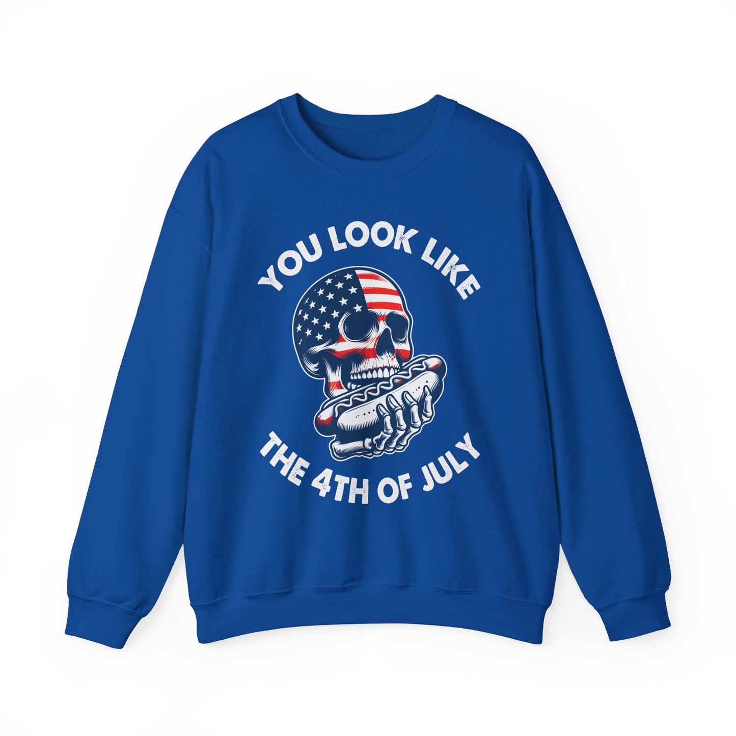 You Look Like the 4th of July #4 Sweatshirt