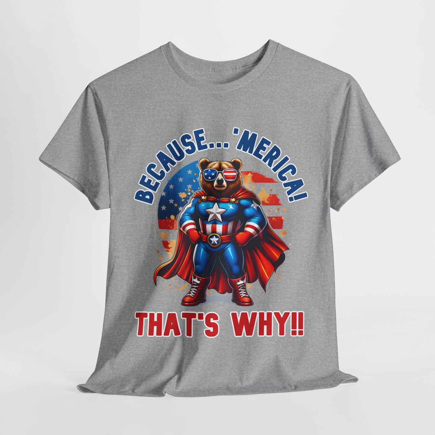 Because 'Merica! That's Why!! #2 T-Shirt