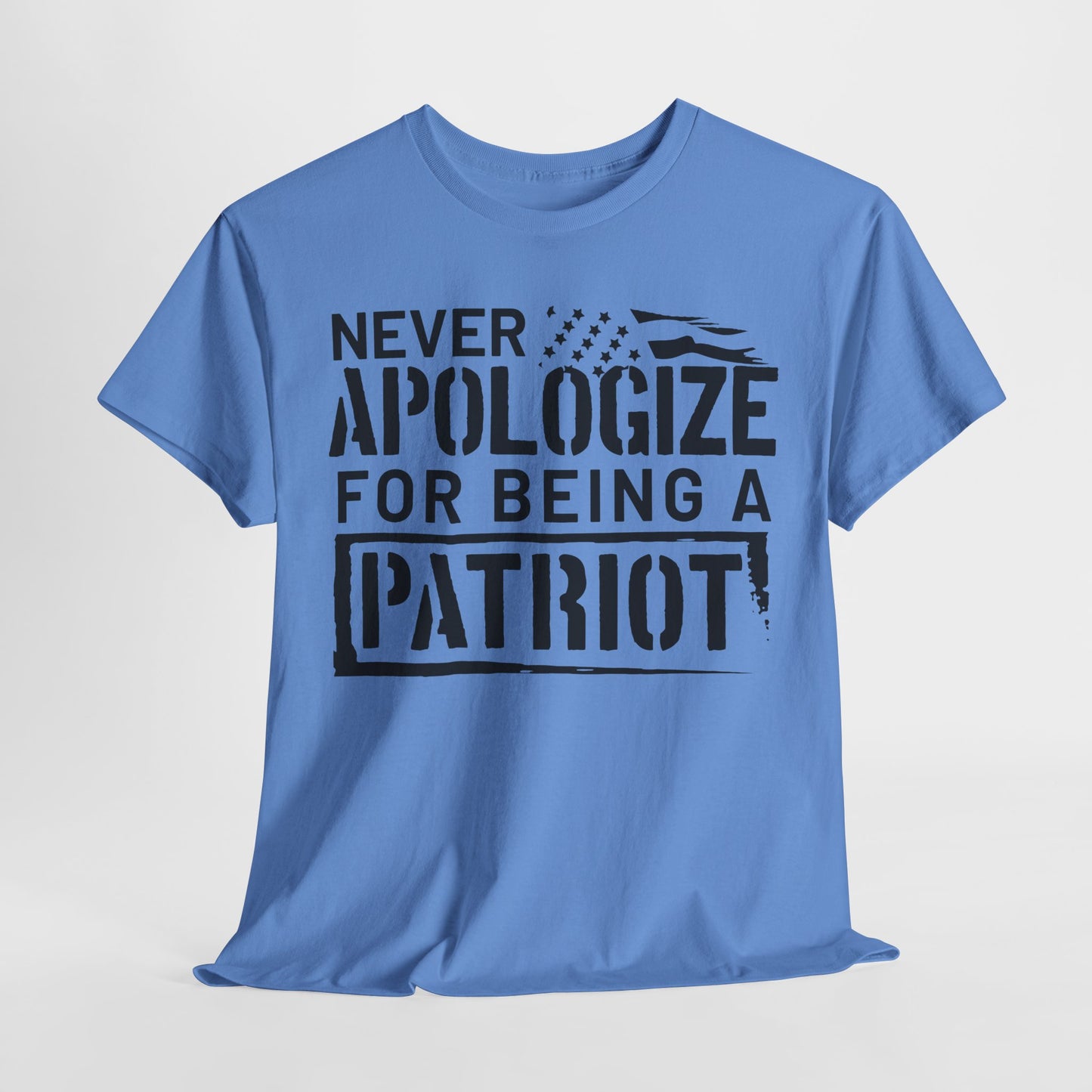 Never Apologize for Being a Patriot T-Shirt