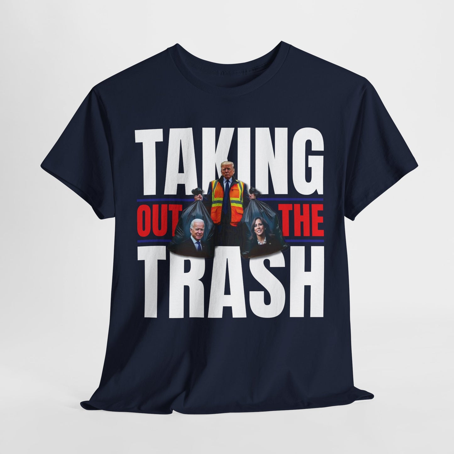 Donald Trump - Taking Out the Trash T-Shirt