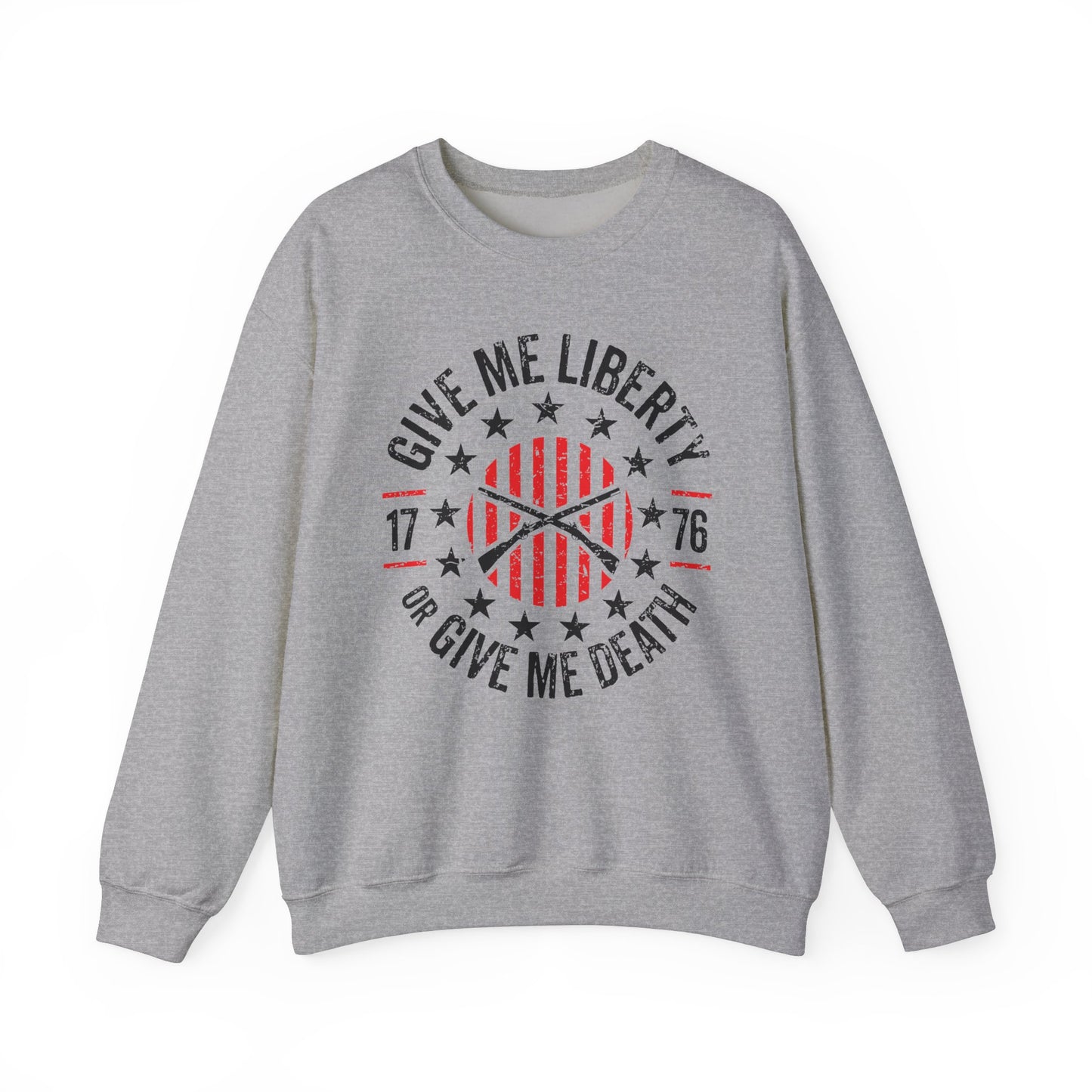 Give Me Liberty or Give Me Death Sweatshirt
