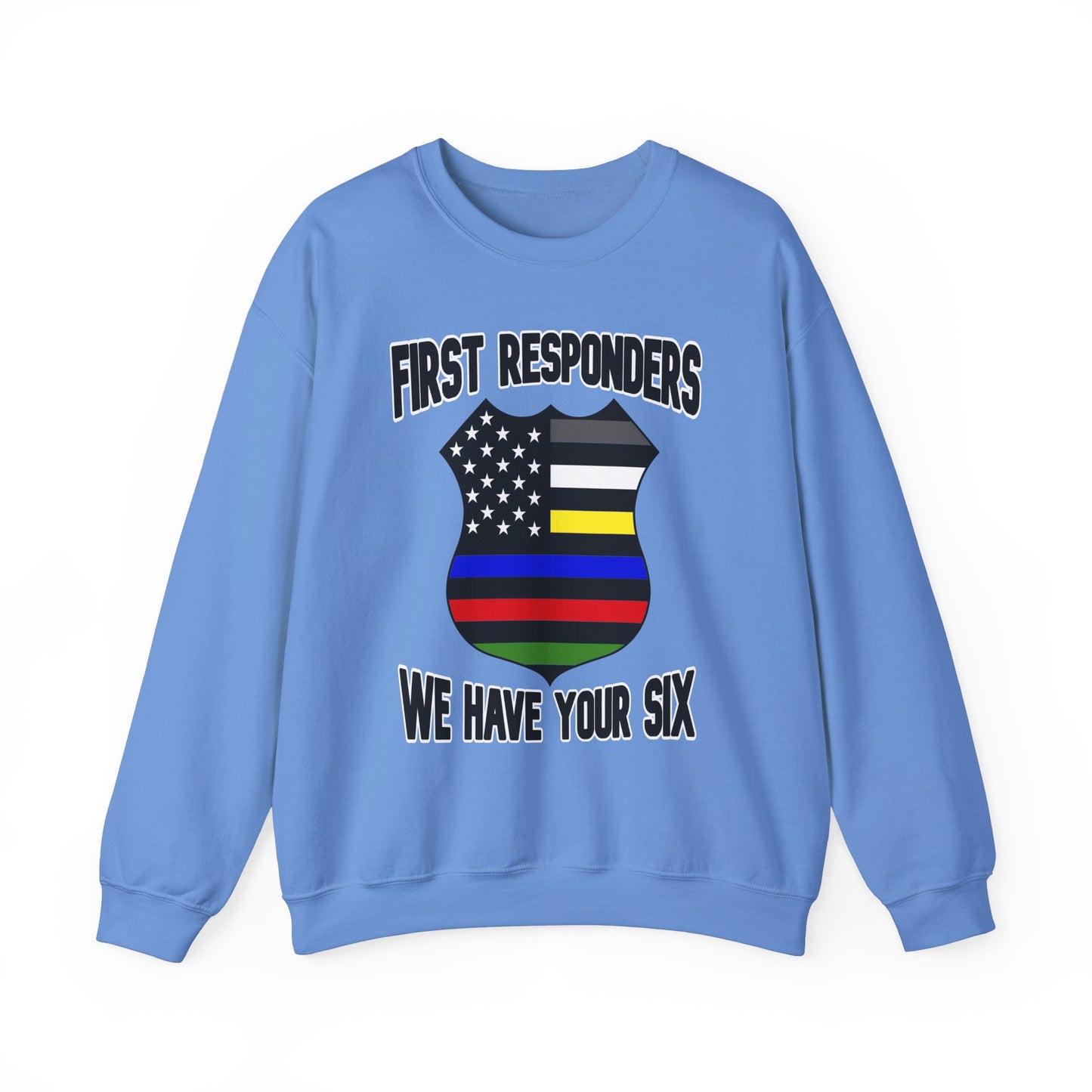 Shield - First Responders We Have Your Six Sweatshirt