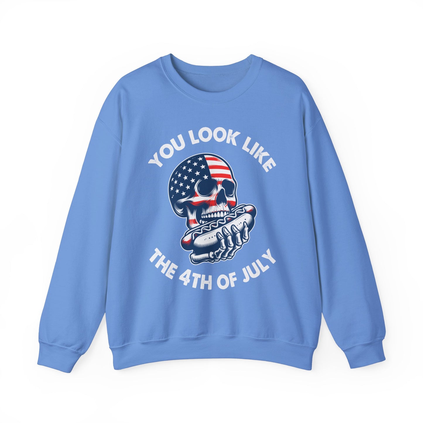 You Look Like the 4th of July #4 Sweatshirt