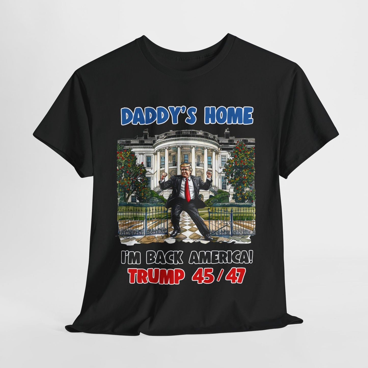 Donald Trump - Daddy's Home Dancing 45/47 T-Shirt