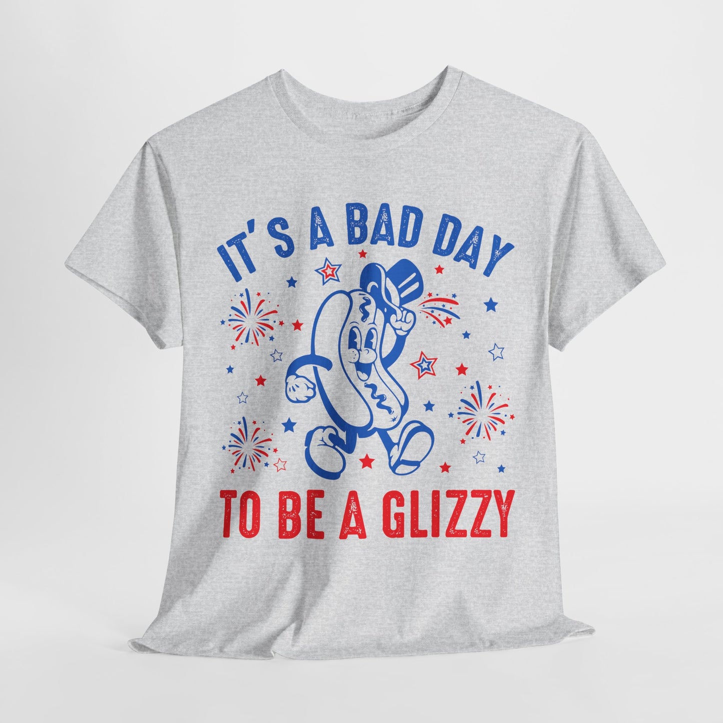 It's a Bad Day to be a Glizzy #2 T-Shirt