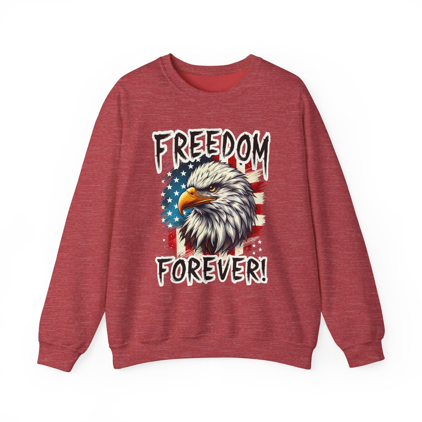Freedom Forever! Sweatshirt