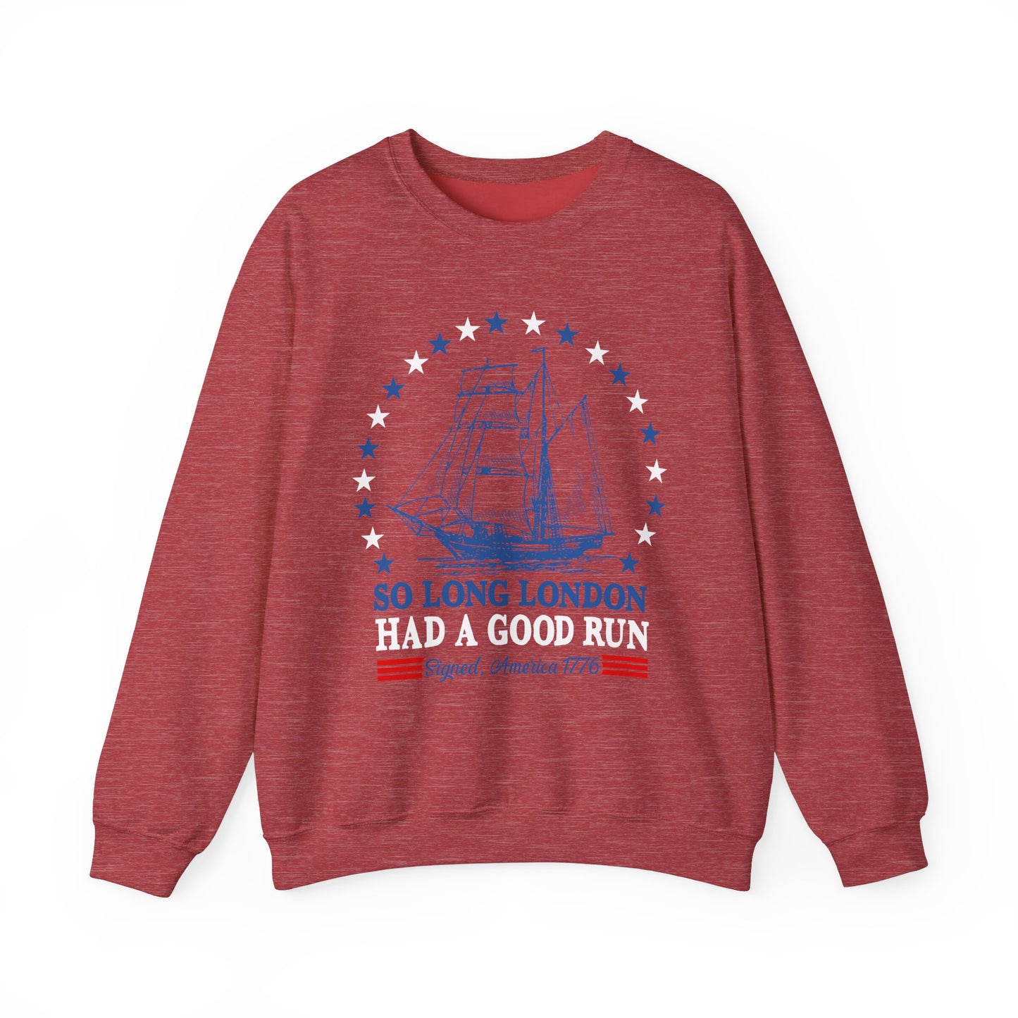 So Long London Had a Good Run Sweatshirt