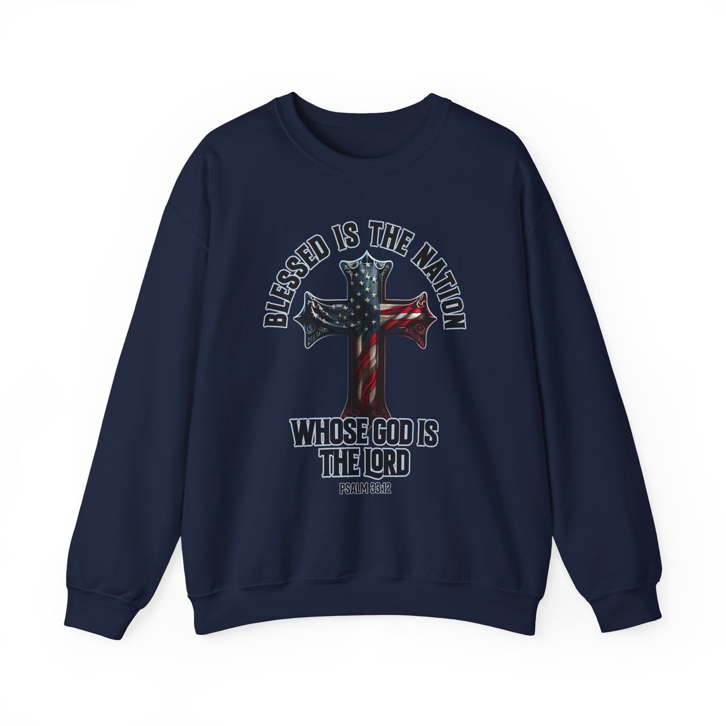 Blessed is the Nation Whose God is the Lord Sweatshirt