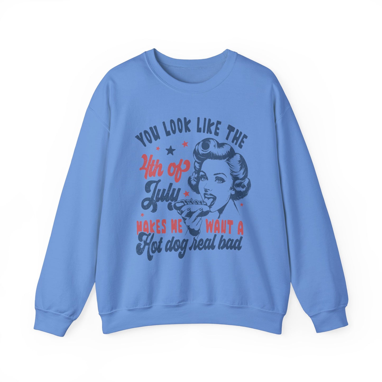 You Look Like the 4th of July #1 Sweatshirt