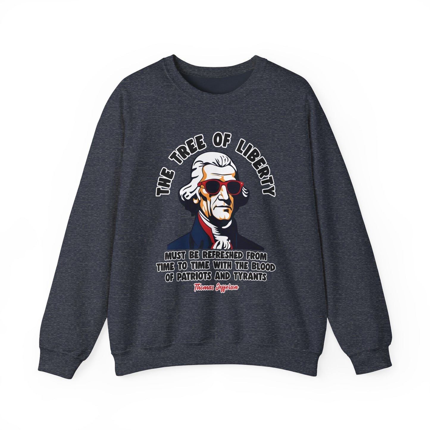 Thomas Jefferson - The Tree of Liberty Sweatshirt
