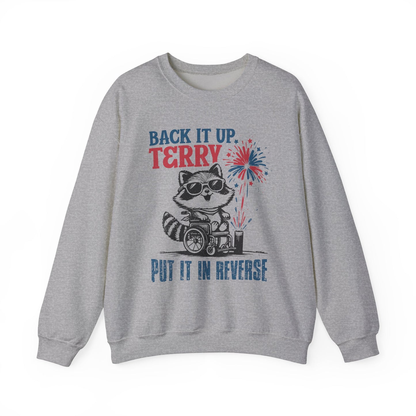 Back it Up Terry! #1 Sweatshirt