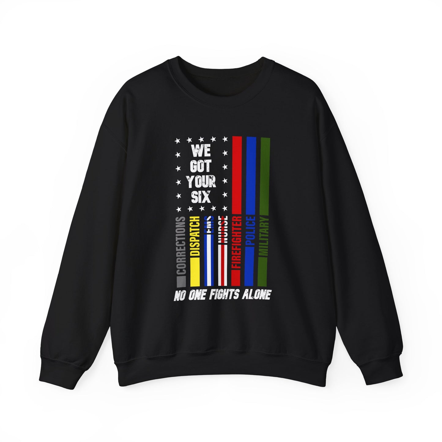 First Responders We Got Your Six Sweatshirt