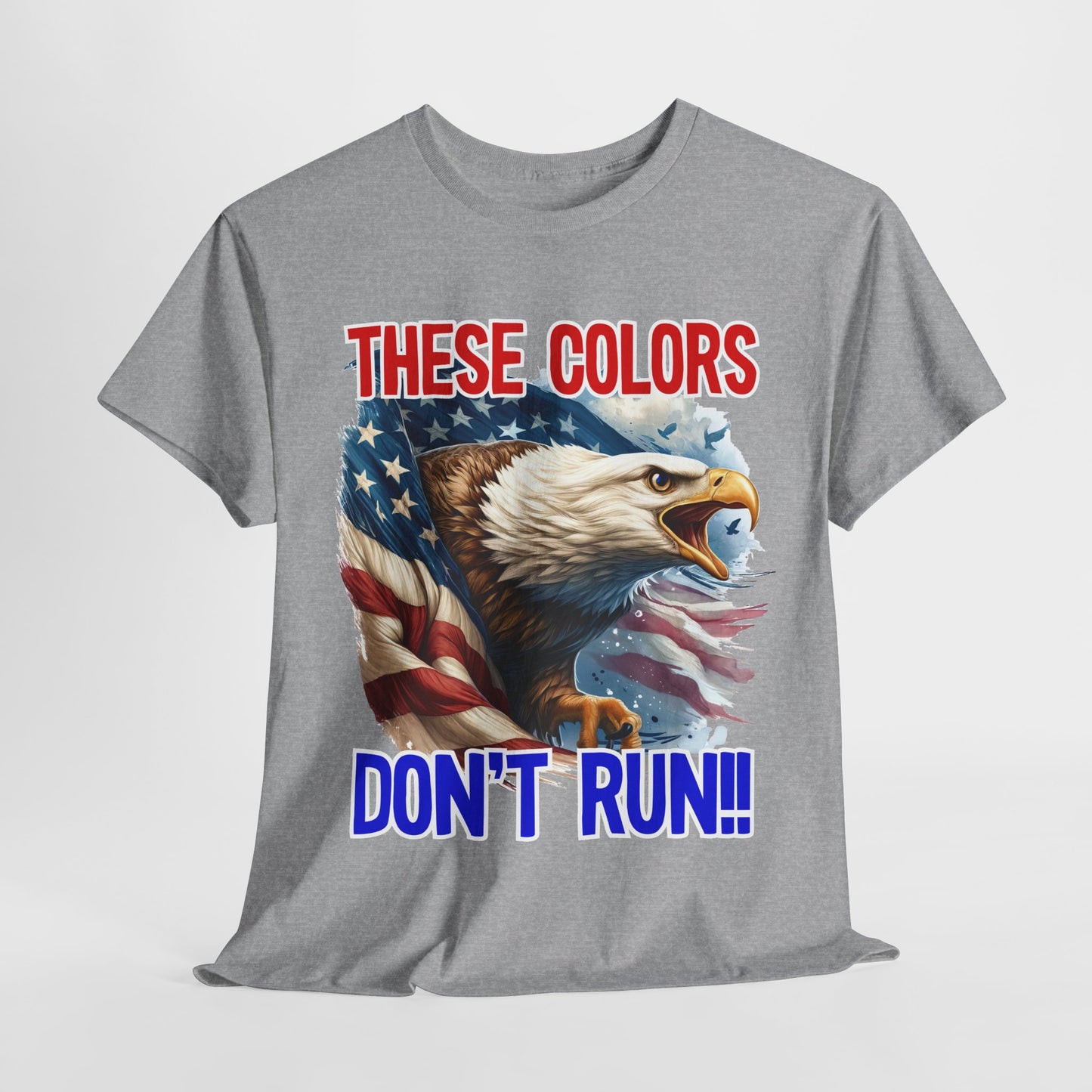 These Colors Don't Run! #1 T-Shirt