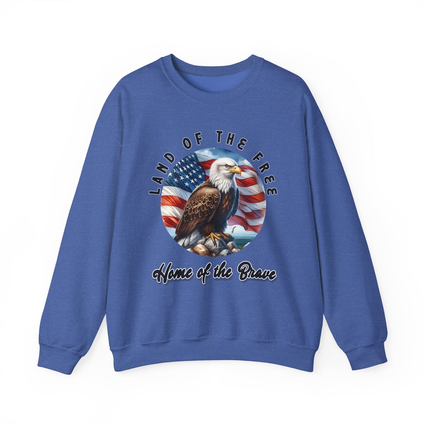 Land of the Free Home of the Brave Eagle Sweatshirt