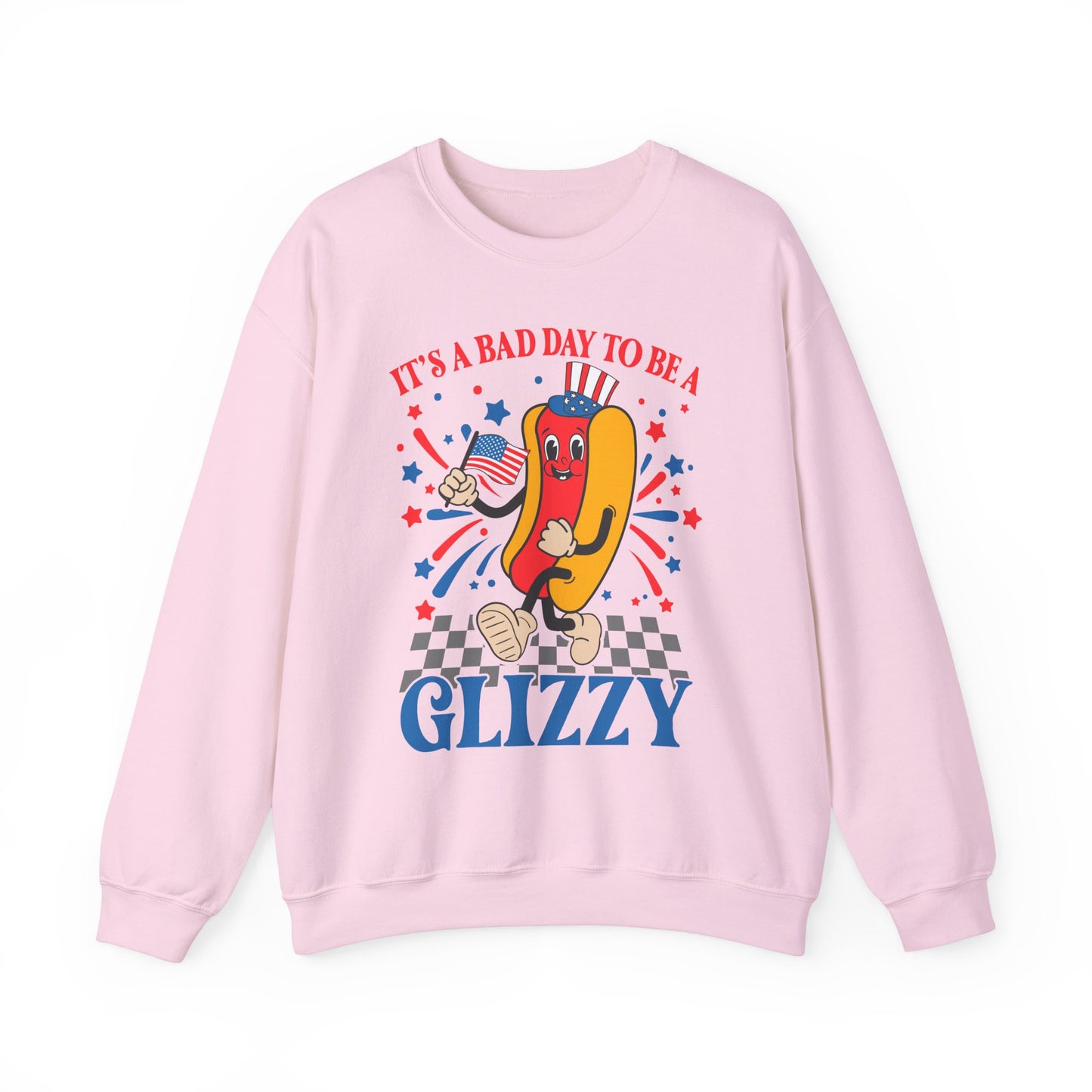 It's a Bad Day to be a Glizzy #1 Sweatshirt