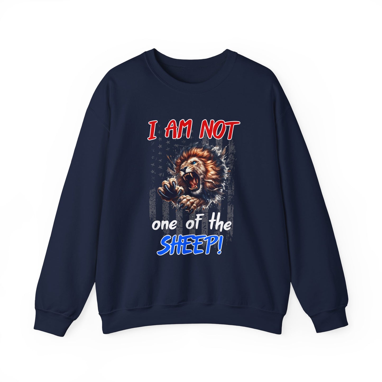 I am Not One of the Sheep! Sweatshirt