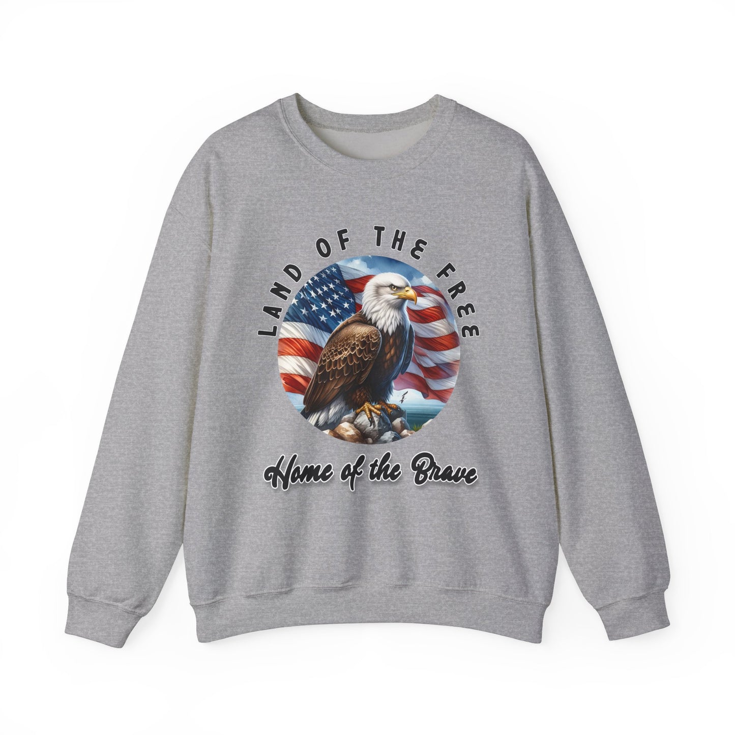 Land of the Free Home of the Brave Eagle Sweatshirt