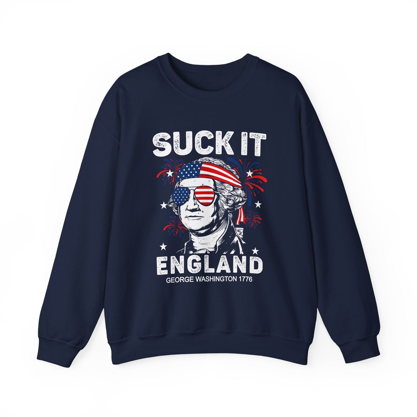 George Washington - Suck It England Sweatshirt