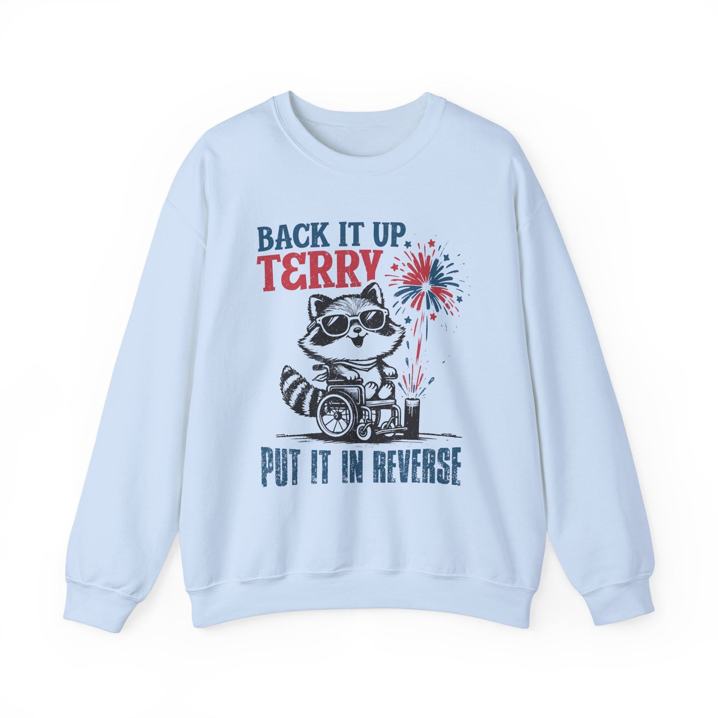 Back it Up Terry! #1 Sweatshirt