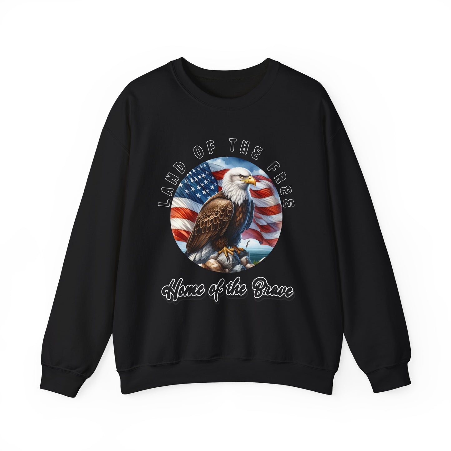 Land of the Free Home of the Brave Eagle Sweatshirt