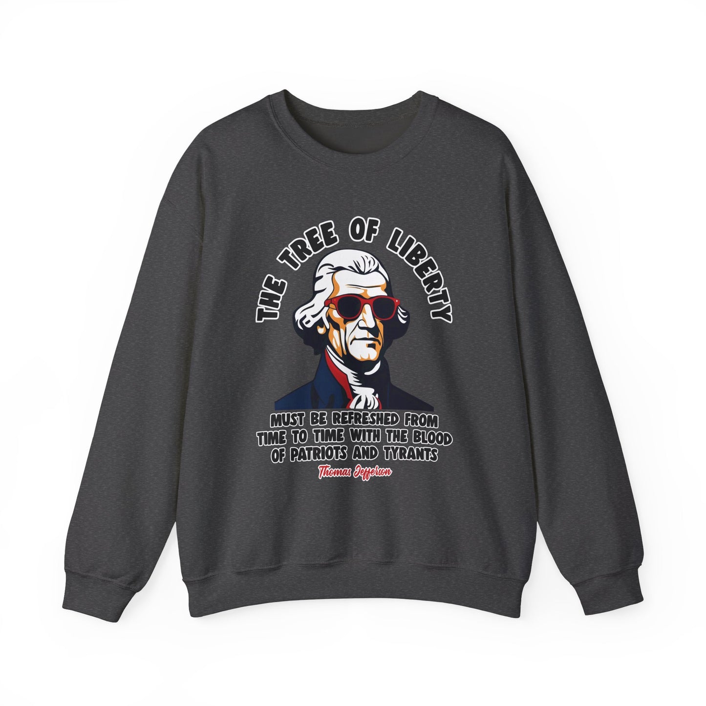 Thomas Jefferson - The Tree of Liberty Sweatshirt