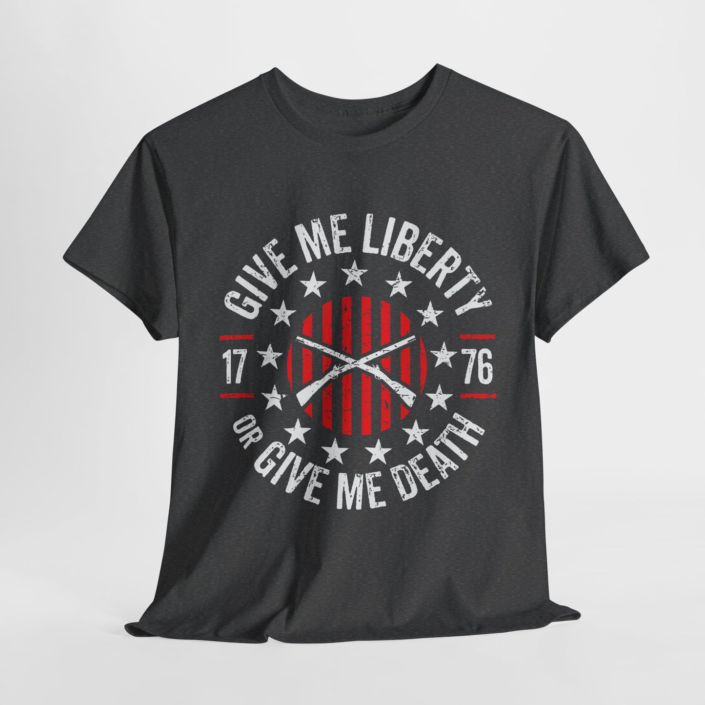 Give Me Liberty or Give Me Death! T-Shirt