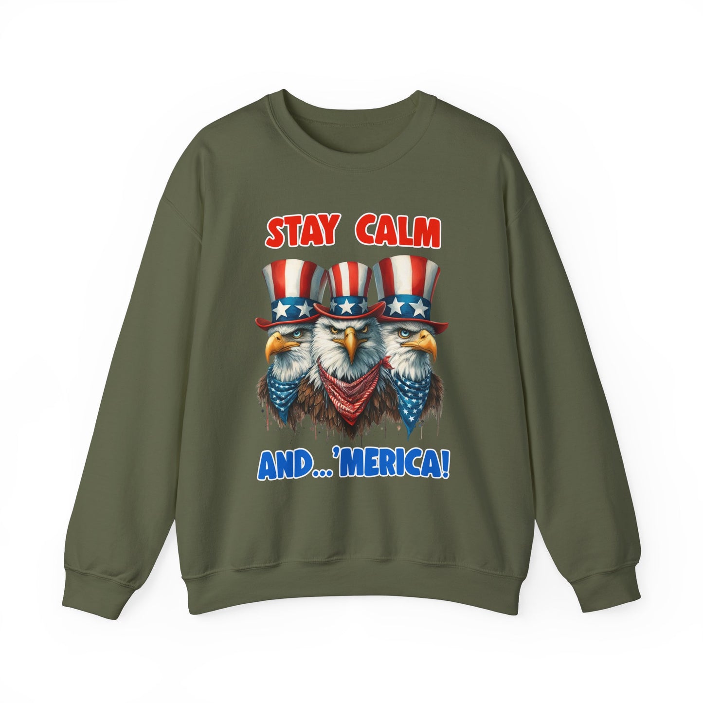 Stay Calm and... 'Merica! #2 Sweatshirt