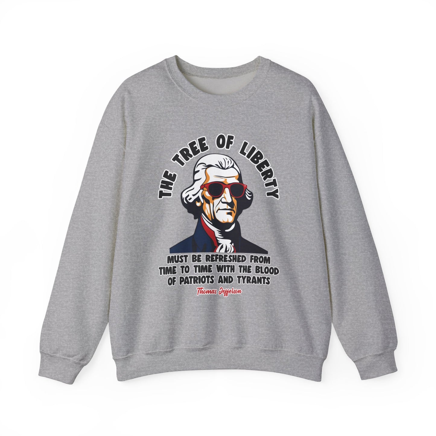 Thomas Jefferson - The Tree of Liberty Sweatshirt