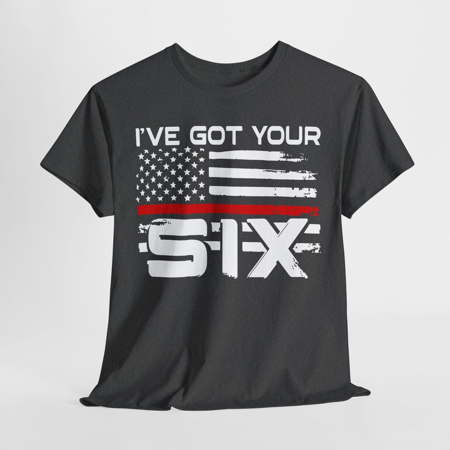 I've Got Your Six - Firefighter T-Shirt