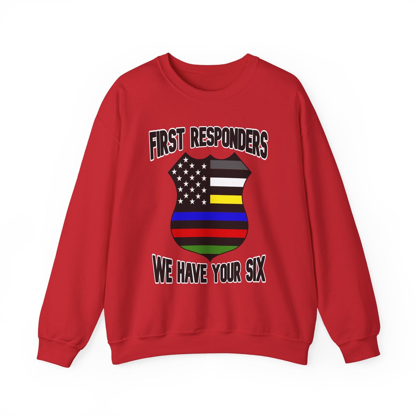Shield - First Responders We Have Your Six Sweatshirt