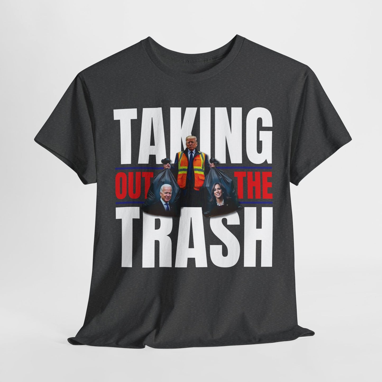 Donald Trump - Taking Out the Trash T-Shirt