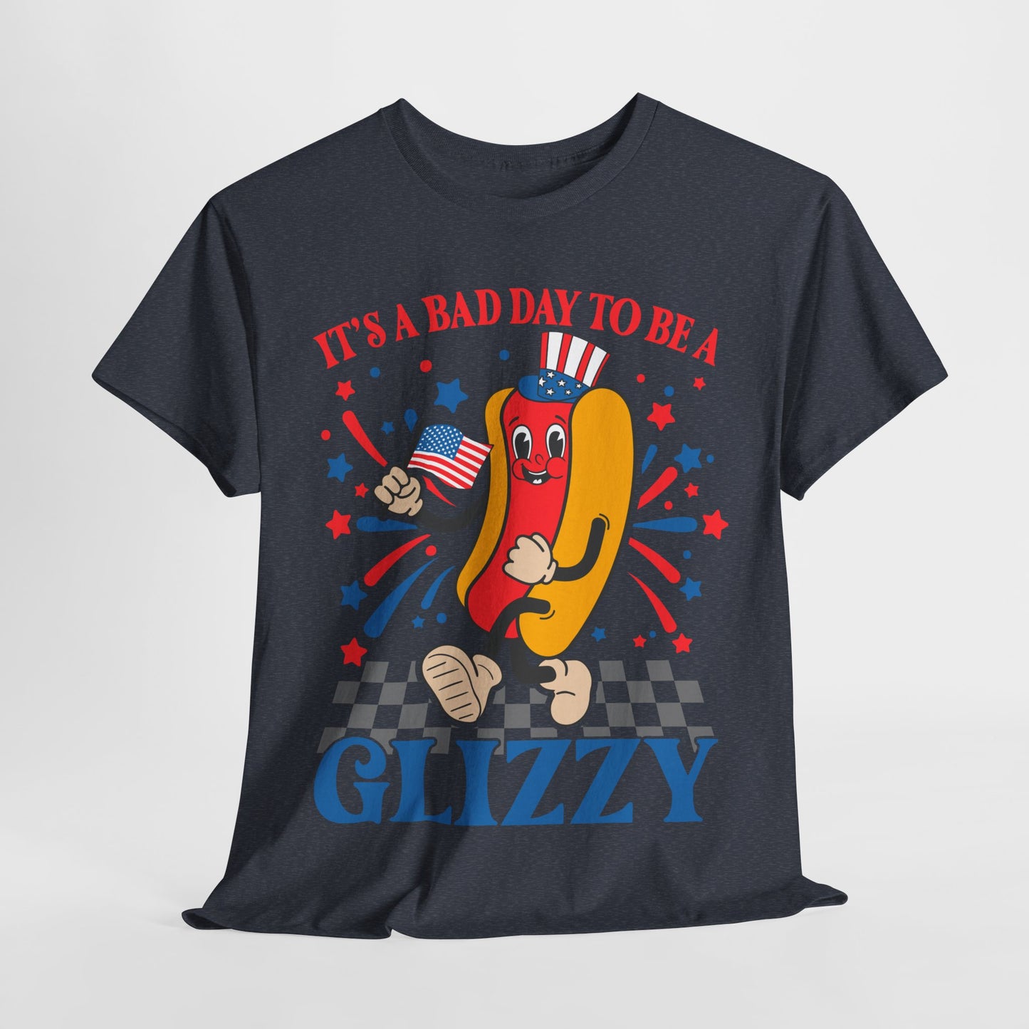 It's a Bad Day to be a Glizzy #1 T-Shirt