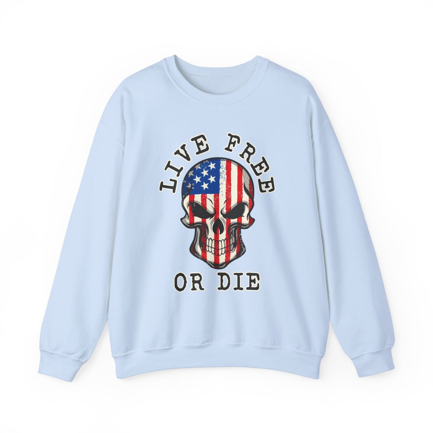 Live Free or Die Sweatshirt