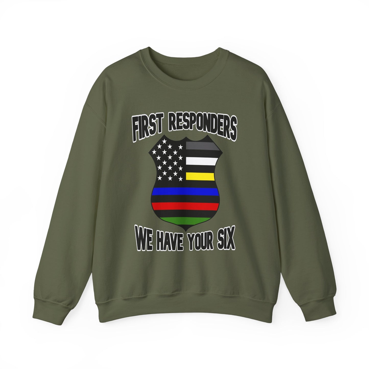 Shield - First Responders We Have Your Six Sweatshirt