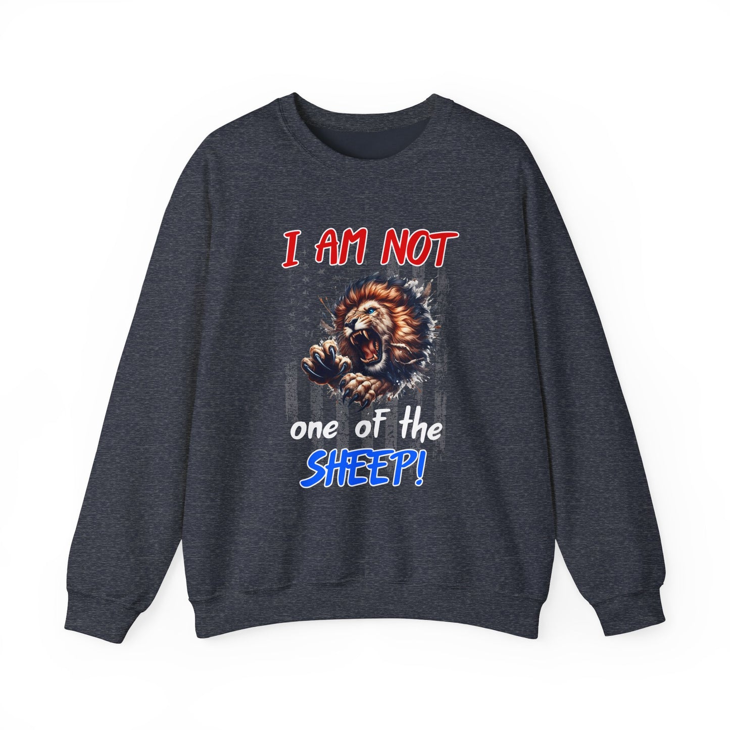 I am Not One of the Sheep! Sweatshirt