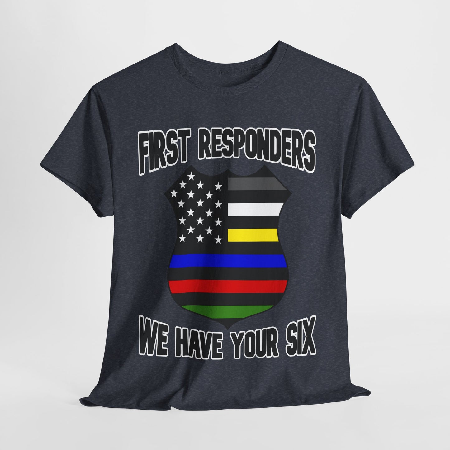 Shield - First Responders We Have Your Six T-Shirt