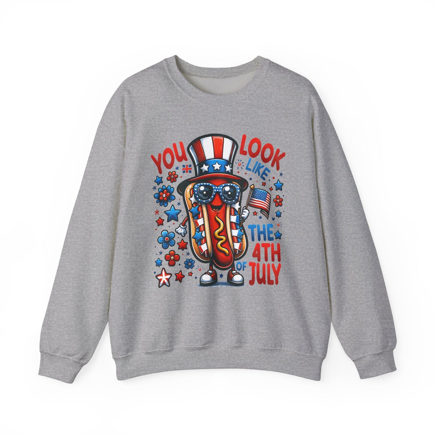 You Look Like the 4th of July #2 Sweatshirt