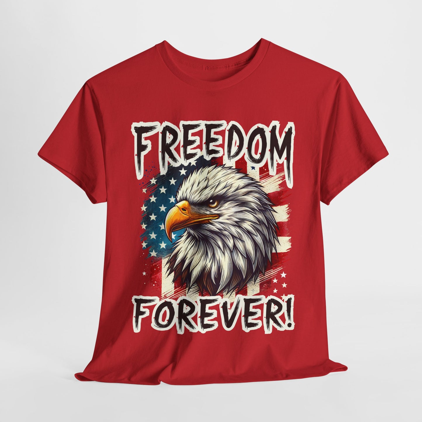 Freedom Forever! T-Shirt