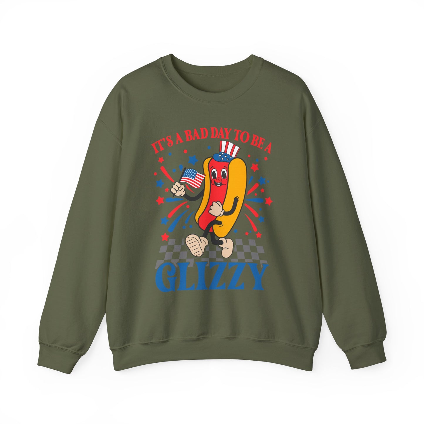 It's a Bad Day to be a Glizzy #1 Sweatshirt