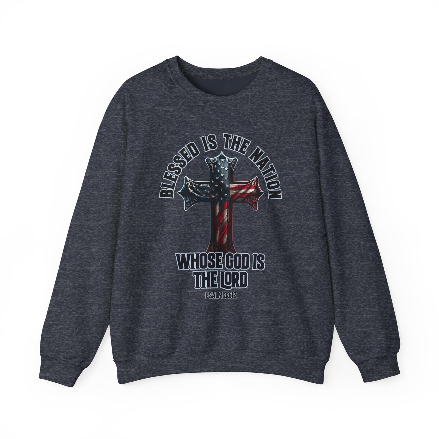Blessed is the Nation Whose God is the Lord Sweatshirt