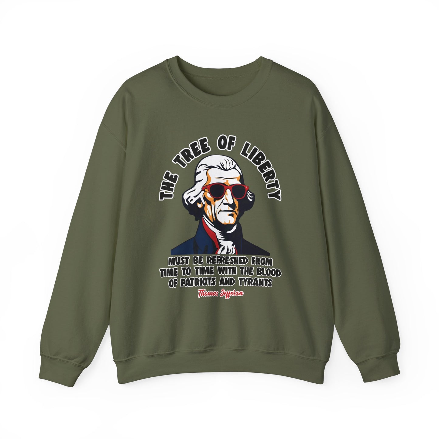 Thomas Jefferson - The Tree of Liberty Sweatshirt