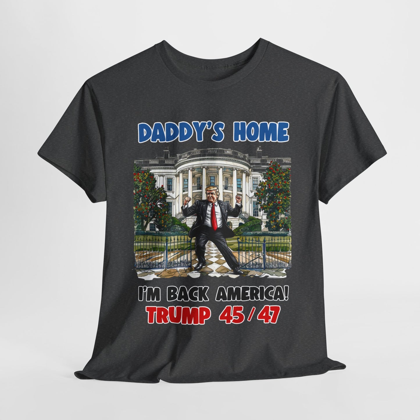 Donald Trump - Daddy's Home Dancing 45/47 T-Shirt