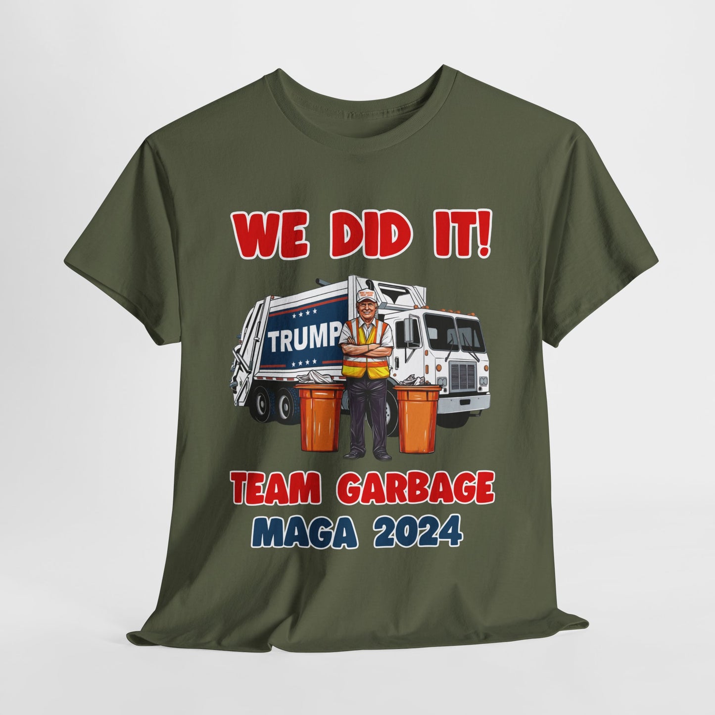 Donald Trump - Team Garbage We Did It! #2 T-Shirt