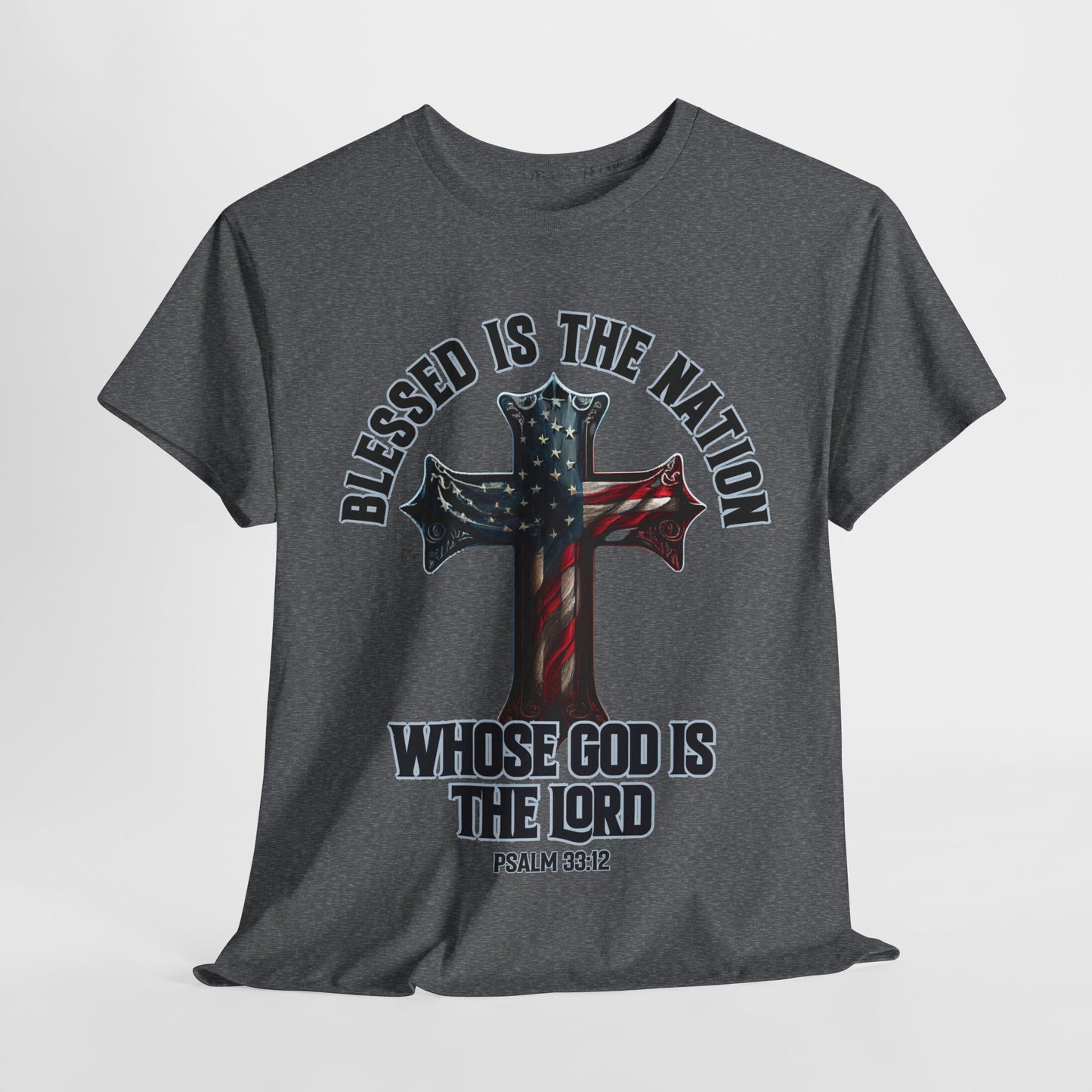 Blessed is the Nation Whose God is the Lord T-Shirt