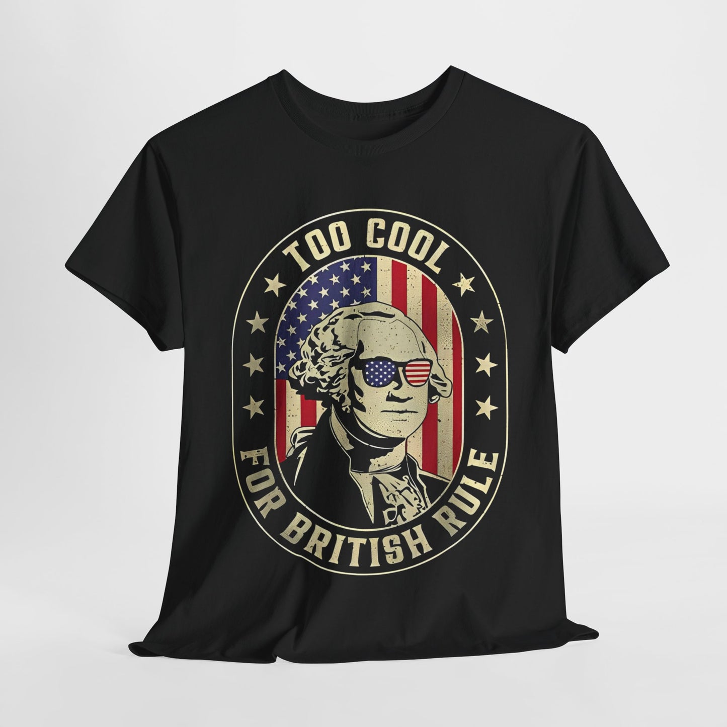 George Washington - Too Cool for British Rule T-Shirt