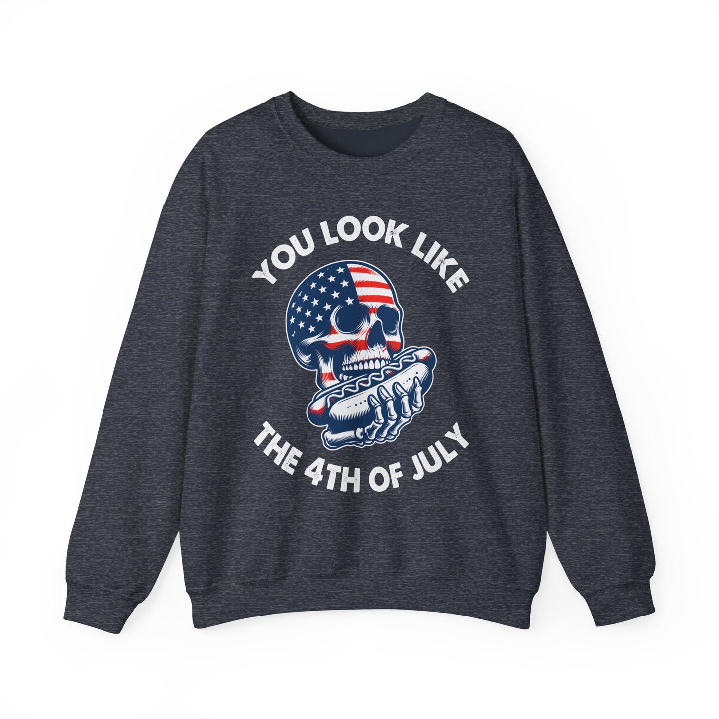 You Look Like the 4th of July #4 Sweatshirt