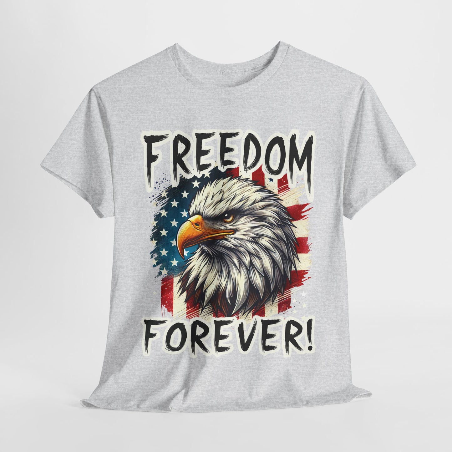 Freedom Forever! T-Shirt