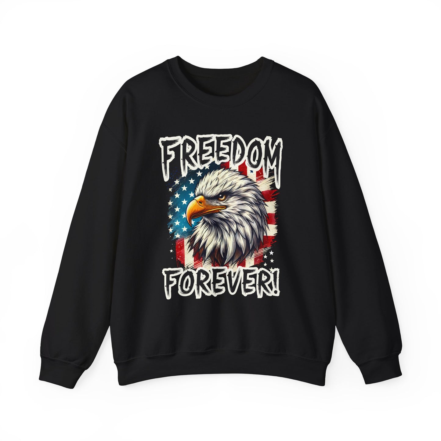Freedom Forever! Sweatshirt